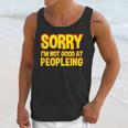 Sorry Im Not Good At Peopleing Introvert Unisex Tank Top