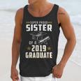 Super Proud Sister Of A 2019 Graduate Shirt Graduation Unisex Tank Top