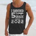 I Survived 5th Grade Class Of 2022 Graduation Student Unisex Tank Top