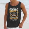 i Survived My Moms Doctorate Program Graduation Unisex Tank Top