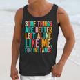 Vintage Some Things Are Better Left Alone Introverts Unisex Tank Top