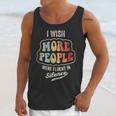 Vintage I Wish More People Were Fluent In Silence Introvert Unisex Tank Top Vintage I Wish More People Were Fluent In Silence Introvert Unisex Tank Top
