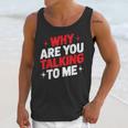 Why Are You Talking To Me Introvert Socializing Unisex Tank Top