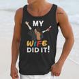 My Wife Did It Graduation Congratulation Graduate You Did It Unisex Tank Top