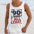 The 90s Were All That – Retro 1990s Nostalgia Tee Unisex Tank Top The 90s Were All That – Retro 1990s Nostalgia Tee Unisex Tank Top