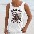 Bad At People Ferret Introvert Saying Slogan Tee Unisex Tank Top