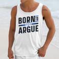 Born To Argue Graduation Lawyer Advocate Attorney Law Unisex Tank Top