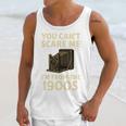 You Can't Scare Me I'm From The 1900s Vintage Camera Unisex Tank Top