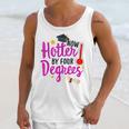 Class Of 2022 Four Degrees Hotter Graduation Day Master Grad Unisex Tank Top