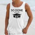 Done With This BS College Graduation Unisex Tank Top