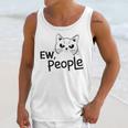 Ew People Introverts Stay Home Socially Awkward Unisex Tank Top