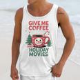 Give Me Coffee And Holiday Movies Introvert Christmas Unisex Tank Top
