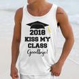 GraduationShirt Kiss My Class 2018 Goodbye Unisex Tank Top