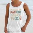 Humor Retro Please Be Patient With Me I'm From The 1900s Premium Unisex Tank Top