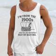 I'm From The 1900s And Yes It's Definitely Past By Bedtime Unisex Tank Top I'm From The 1900s And Yes It's Definitely Past By Bedtime Unisex Tank Top