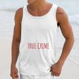 I'm A Millennial Introvert True Crime Podcast Fan Men Women Unisex Tank Top
