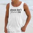 Introverted Don't Please Perceive Me Relatable Unisex Tank Top Introverted Don't Please Perceive Me Relatable Unisex Tank Top