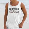 Introverted But Well-Read Book Lover Unisex Tank Top Introverted But Well-Read Book Lover Unisex Tank Top