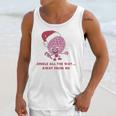 Jingle All The Way Away From Me This Christmas For Introvert Unisex Tank Top Jingle All The Way Away From Me This Christmas For Introvert Unisex Tank Top