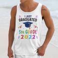 I Just Graduated 5th Grade Graduation Class 2022 Graduate Unisex Tank Top