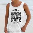 Kids I Survived My Mom's Nursing Degree Nursing School Graduation Unisex Tank Top