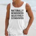 Naturally Introverted Selectively ExtrovertedIntrovert Joke Unisex Tank Top