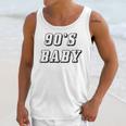 Nineties Era Nostalgia Lover Retro Born 90s Baby Vibes Unisex Tank Top Nineties Era Nostalgia Lover Retro Born 90s Baby Vibes Unisex Tank Top