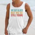 We Got Older But We’Re Still Young Nostalgia Emo Retro Unisex Tank Top
