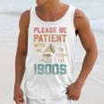 Please Be Patient With Me I'm From The 1900s Cool Gramophone Premium Unisex Tank Top Please Be Patient With Me I'm From The 1900s Cool Gramophone Premium Unisex Tank Top