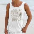 Please Be Patient With Me I'm From The 1900s 1900s Premium Unisex Tank Top