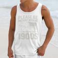 Please Be Patient I'm From The 1900s Sarcastic Saying Unisex Tank Top Please Be Patient I'm From The 1900s Sarcastic Saying Unisex Tank Top