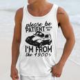 Please Be Patient With Me I'm From The 1900s Vintage Classic Unisex Tank Top