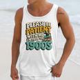 Saying Please Be Patient With Me I'm From The 1900s Premium Tri-Blend Unisex Tank Top