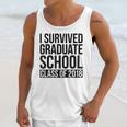 I Survived Graduate School Class Of 2018 Graduation Unisex Tank Top