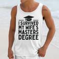 I Survived My Wife's Masters Degree Graduation Class Of 2025 Unisex Tank Top