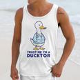 Trust Me I'm a Ducktor Doctor Sayings Graduation Unisex Tank Top
