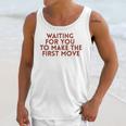 Waiting For You To Make The First Move Introvert Minimal Unisex Tank Top Waiting For You To Make The First Move Introvert Minimal Unisex Tank Top