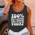 100 Not Leaving The House Today Introverts Unisex Tank Top 100 Not Leaving The House Today Introverts Unisex Tank Top