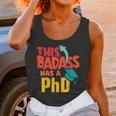 This Badass Has a PhD Doctor Graduation Unisex Tank Top