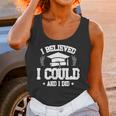 I Believed I Could And I Did Graduate Happy Graduation Day Unisex Tank Top