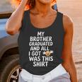 My Brother Graduated Class Of 2025 Graduation Unisex Tank Top