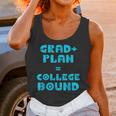 College Bound Graduation 2023 Grad Plan College Bound Unisex Tank Top