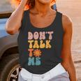 Don't Talk To Me Sarcastic Introvert Antisocial Unisex Tank Top Don't Talk To Me Sarcastic Introvert Antisocial Unisex Tank Top