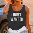 I Don't Want To Sarcastic Anti Social Introvert Unisex Tank Top I Don't Want To Sarcastic Anti Social Introvert Unisex Tank Top