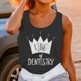 Graduation King Of Dentistry Dentist Or Hygienist Unisex Tank Top