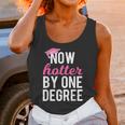 Now Hotter By One Degree Graduation T-Shirt Unisex Tank Top