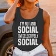 I'm Not Anti Social I'm Selectively Social Introverted Unisex Tank Top I'm Not Anti Social I'm Selectively Social Introverted Unisex Tank Top