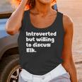 Introverted But Willing To Discuss Elk Introvert Unisex Tank Top