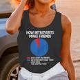How Introverts Make Friends Sayings For Introverts Unisex Tank Top How Introverts Make Friends Sayings For Introverts Unisex Tank Top