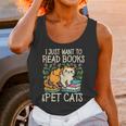 I Just Want To Read Books And Pet Cats Introvert Unisex Tank Top I Just Want To Read Books And Pet Cats Introvert Unisex Tank Top